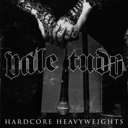 Vale Tudo : Hardcore Heavyweights